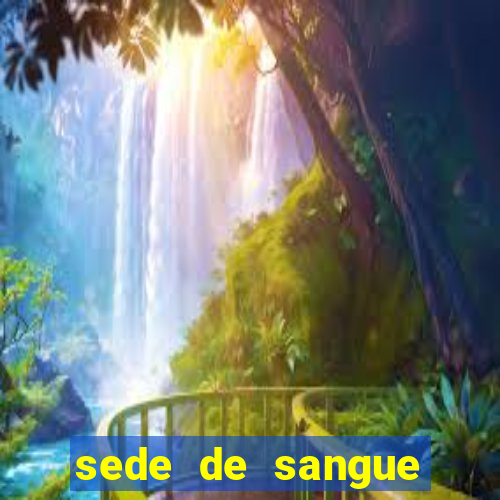 sede de sangue (2009 assistir online)